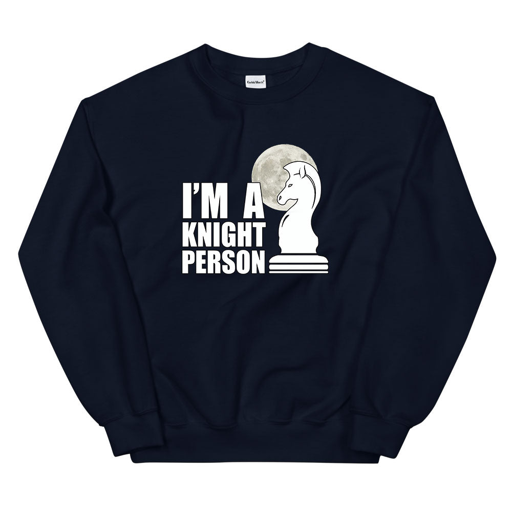 I'm a Knight Person Sweatshirt