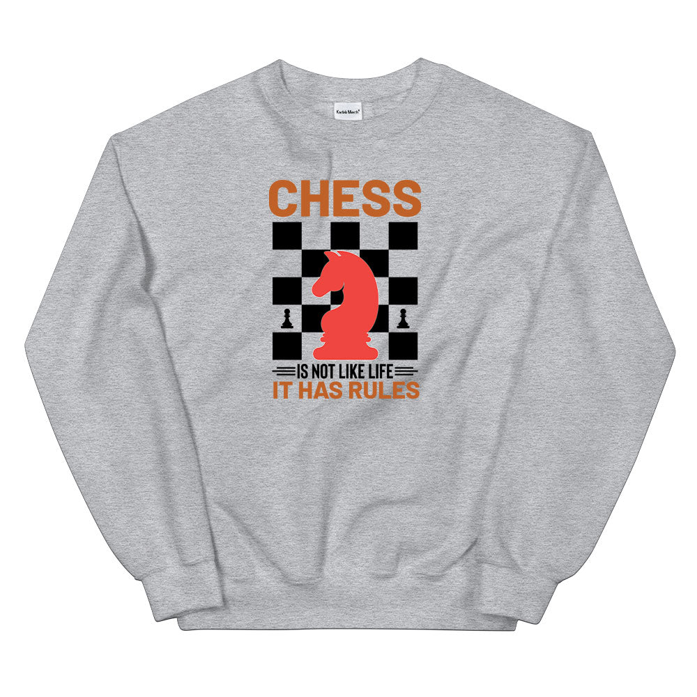 Chess is not like Life Sweatshirt