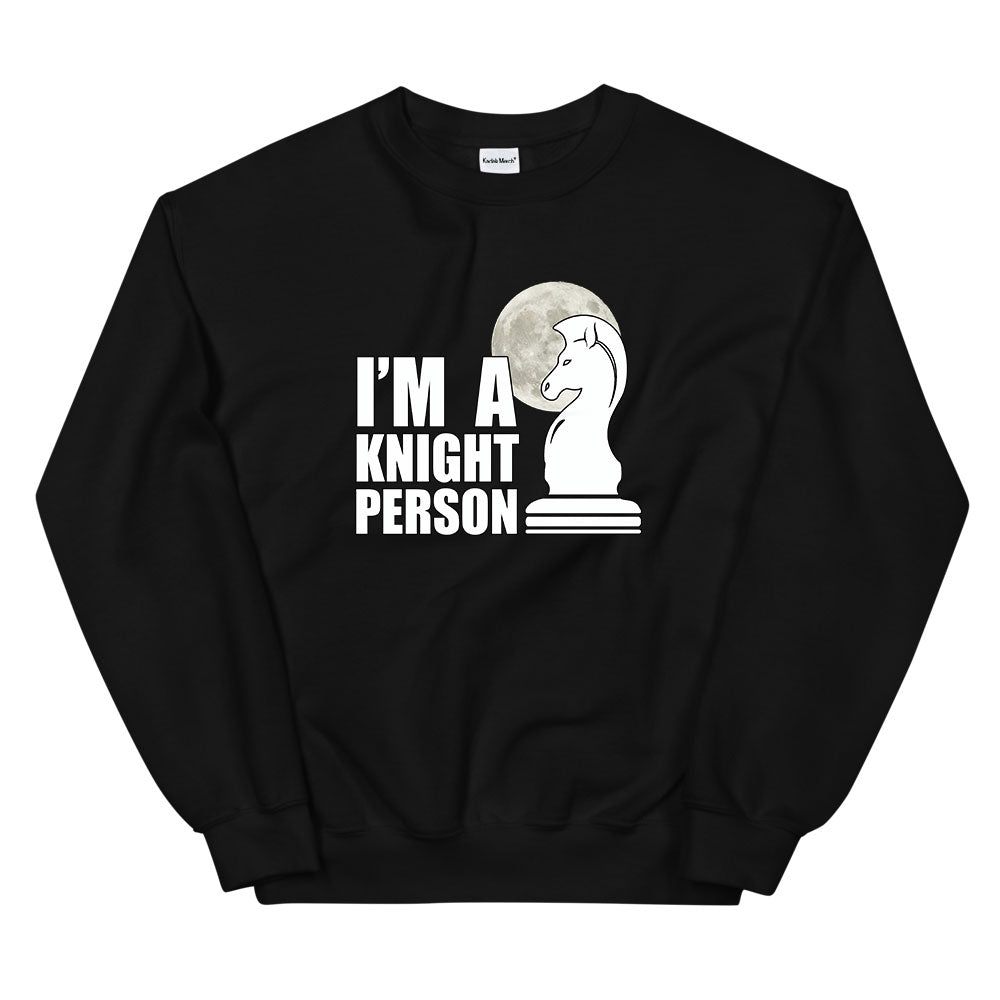 I'm a Knight Person Sweatshirt