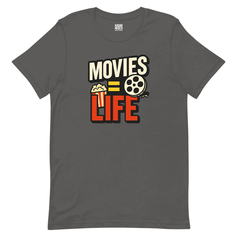 Movies=Life T-Shirt