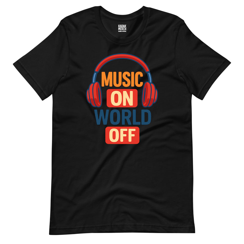 Music On World Off T-Shirt
