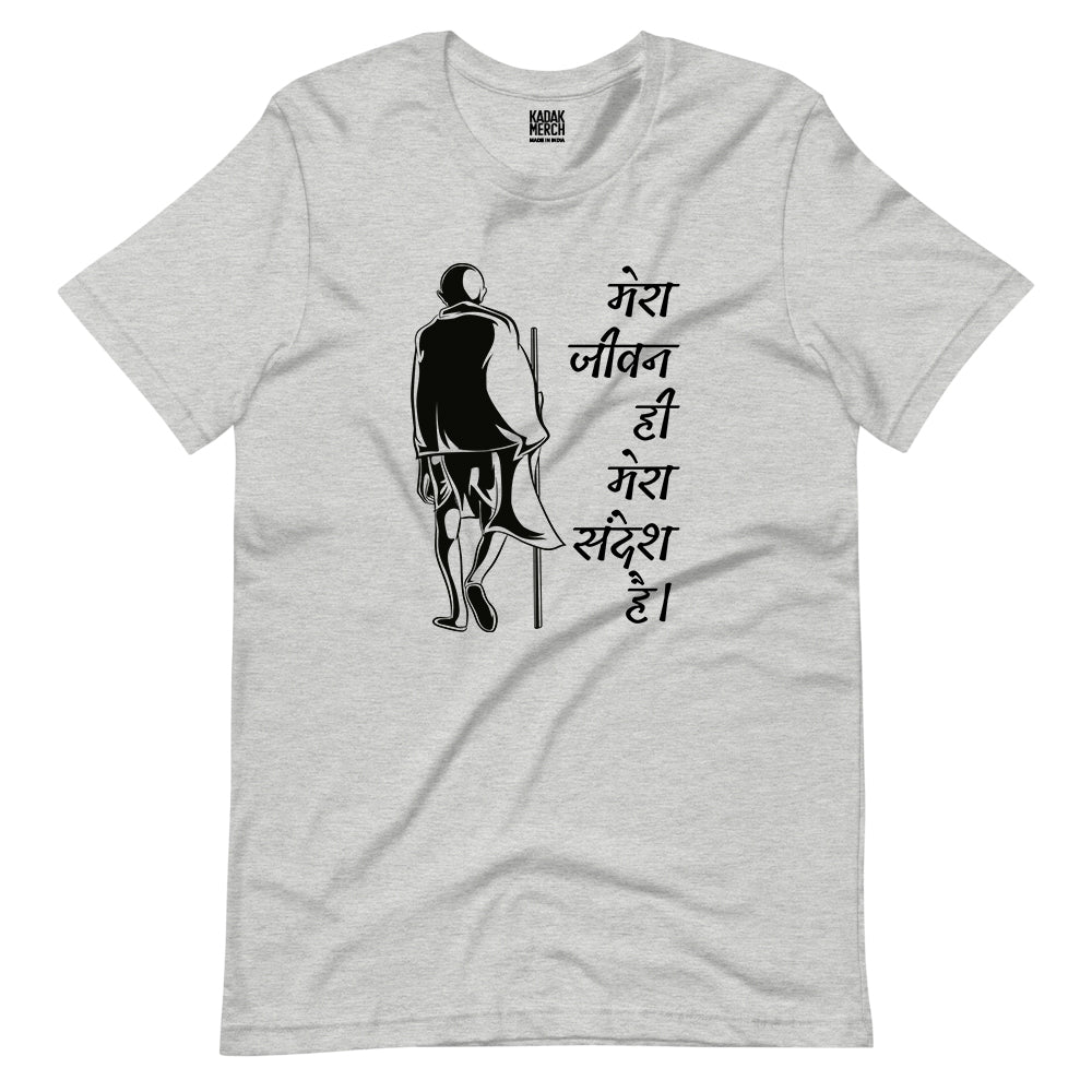 Mera Jeevan Mera Sandesh - Gandhi T-Shirt