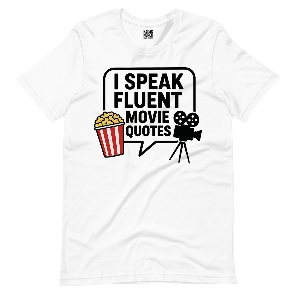 I Speak Fluent Movie Quotes T-Shirt