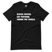 Ignore the World T-Shirt