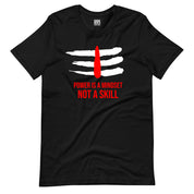 Power is a Mindset T-Shirt