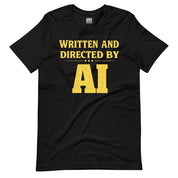 Written and Directed by AI T-Shirt