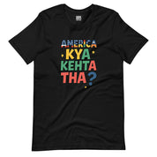 America Kya Kehta Tha T-Shirt