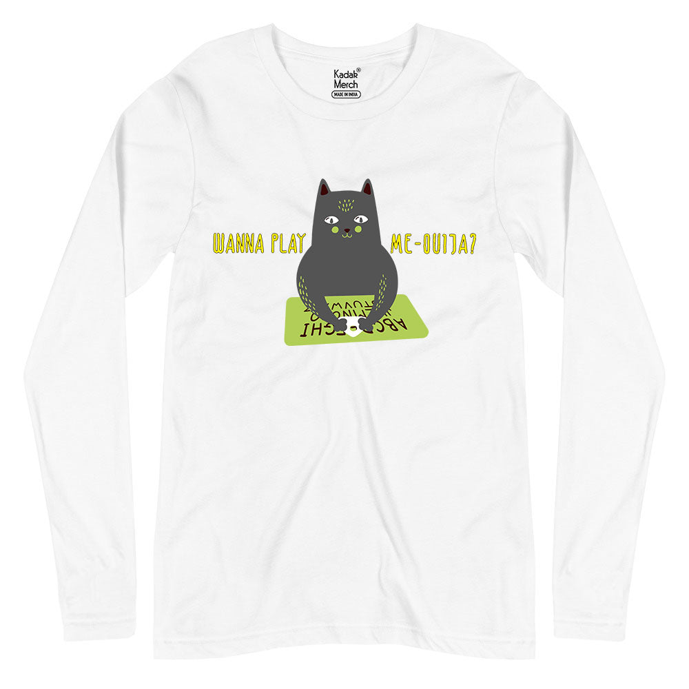 Wanna Play Me Ouija? Full Sleeves T-Shirt