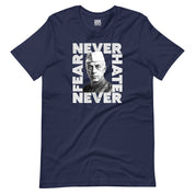 Never Fear Never Hate - Nehru T-Shirt