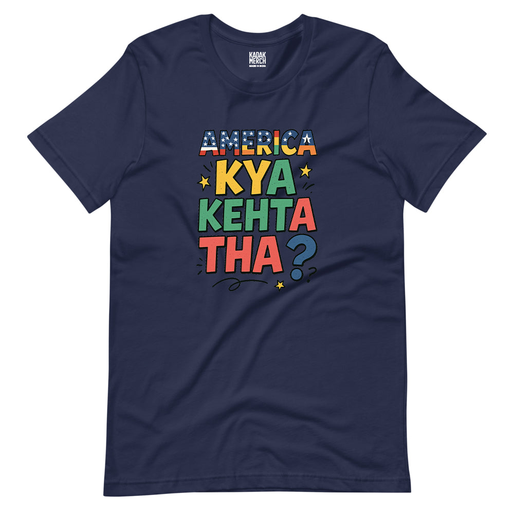 America Kya Kehta Tha T-Shirt