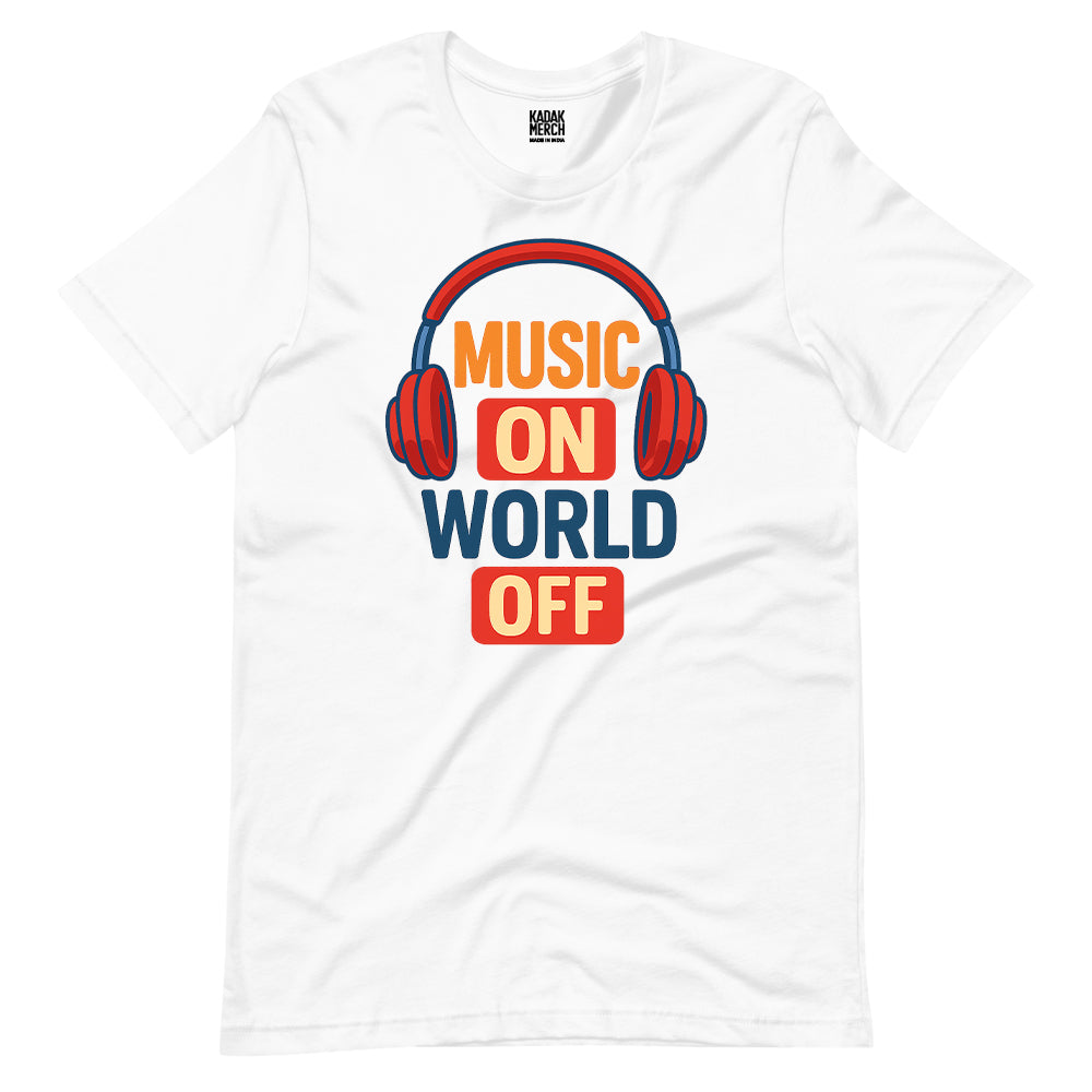 Music On World Off T-Shirt