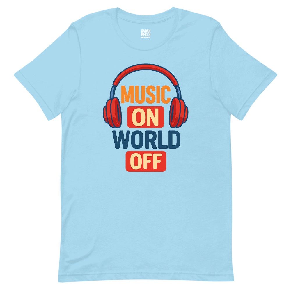 Music On World Off T-Shirt