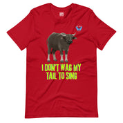 I Don't Wag My Tail To Sing T-Shirt