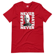 Never Fear Never Hate - Nehru T-Shirt