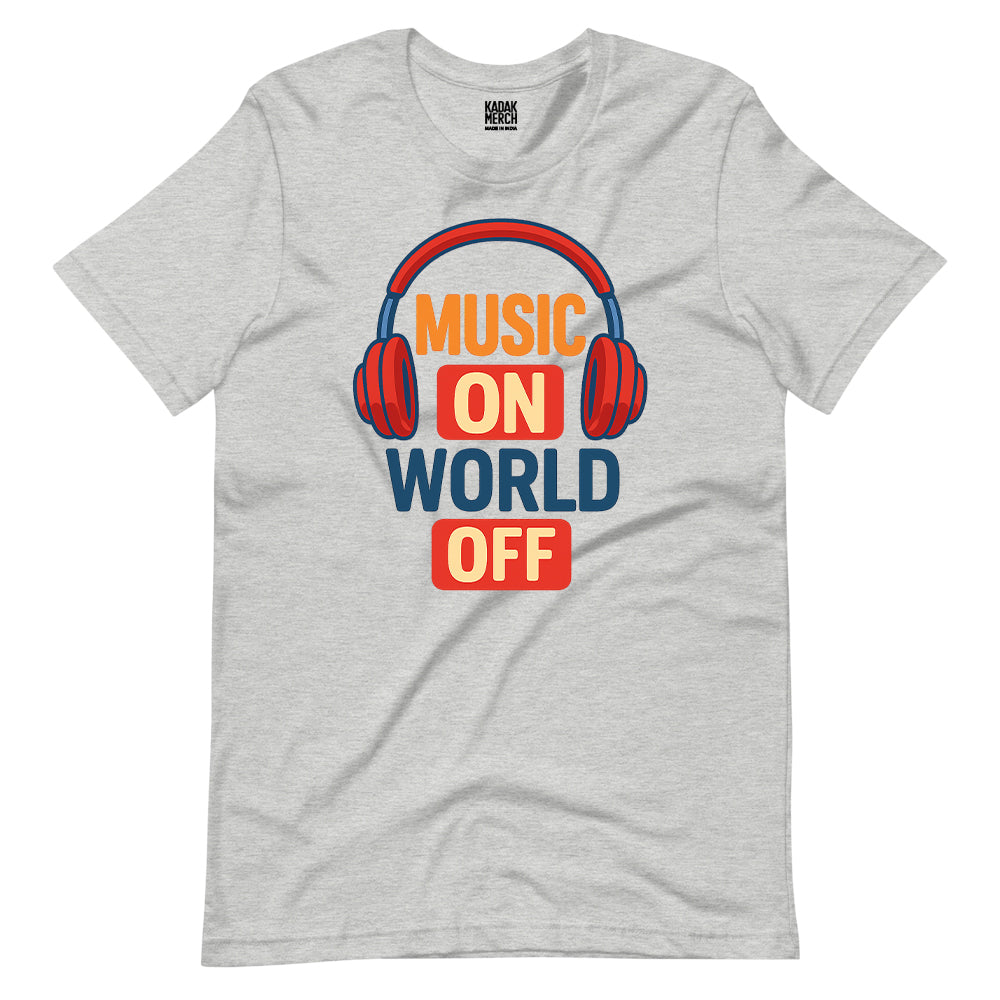 Music On World Off T-Shirt