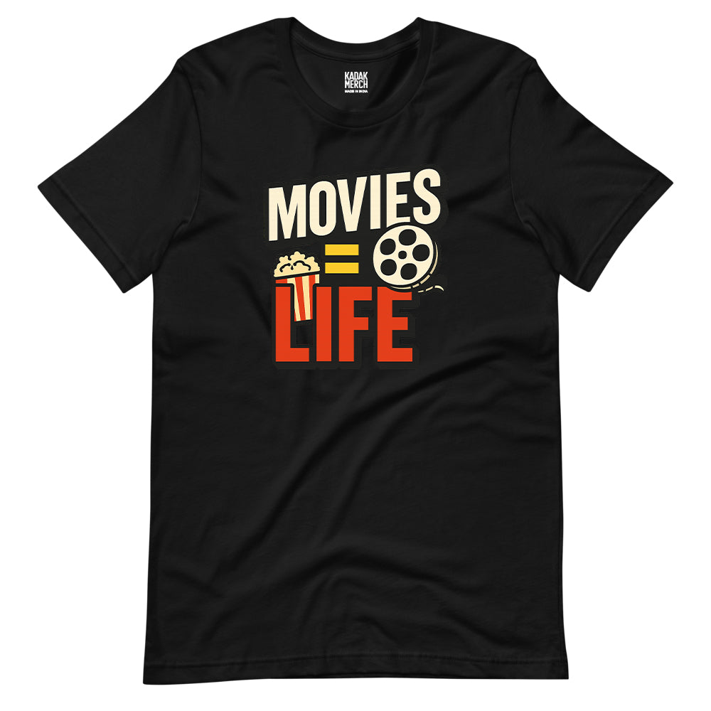 Movies=Life T-Shirt