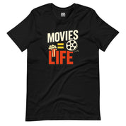 Movies=Life T-Shirt