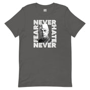 Never Fear Never Hate - Nehru T-Shirt