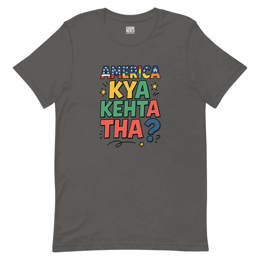 America Kya Kehta Tha T-Shirt
