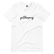 No Gatekeeping T-Shirt