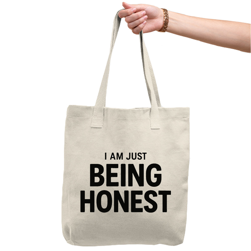 I'm Just Being Honest Tote Bag