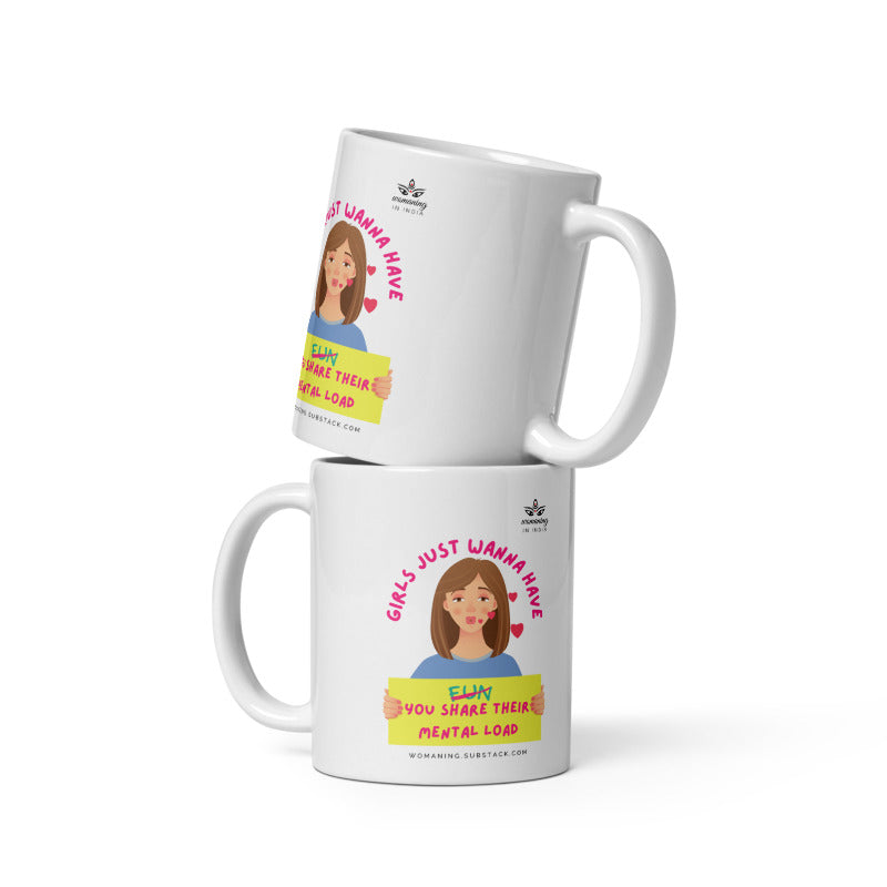 Girls Just Wanna Have Mug