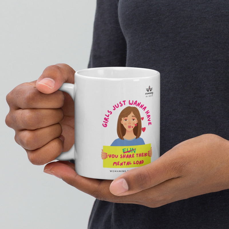 Girls Just Wanna Have Mug