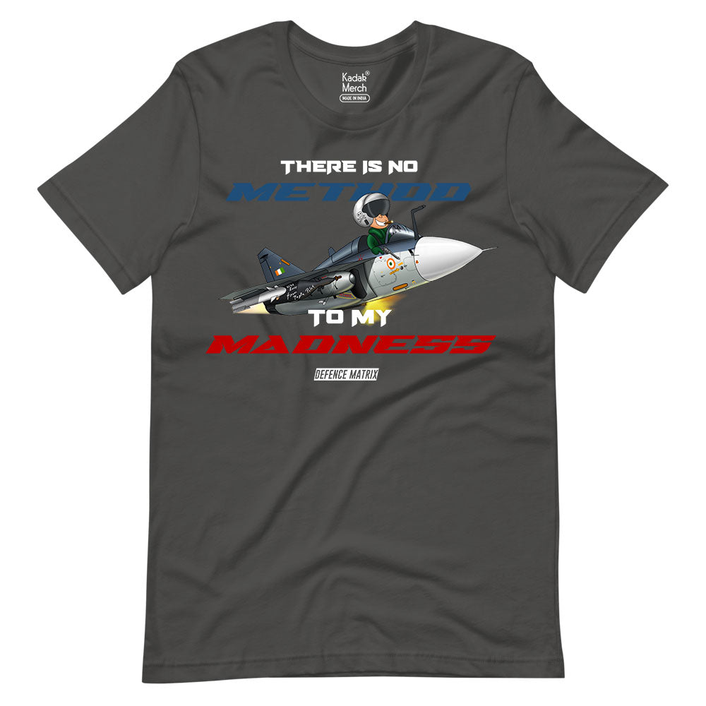 Tejas No Method to Madness T-Shirt