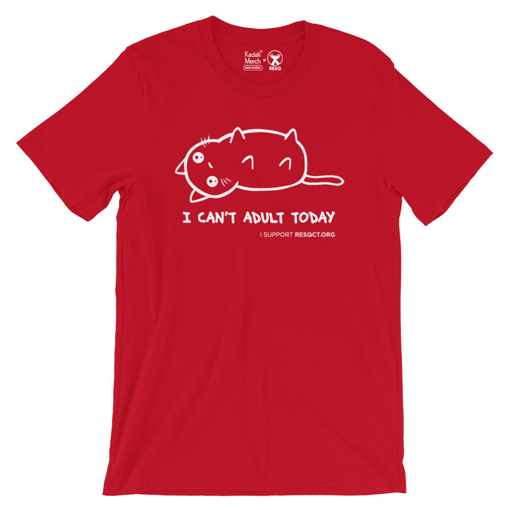 I Cannot Adult Today T-Shirt