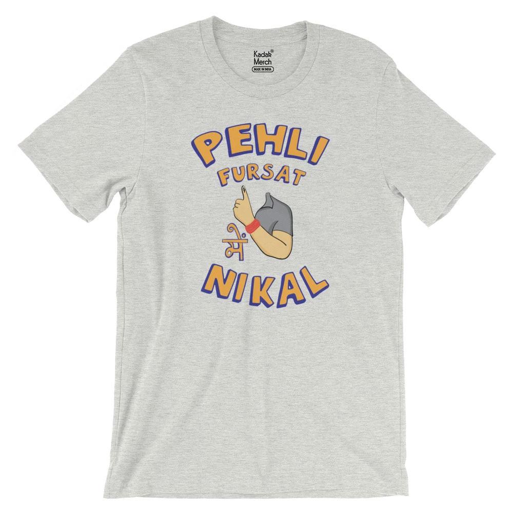 Pehli Fursat Mei Nikal T-Shirt