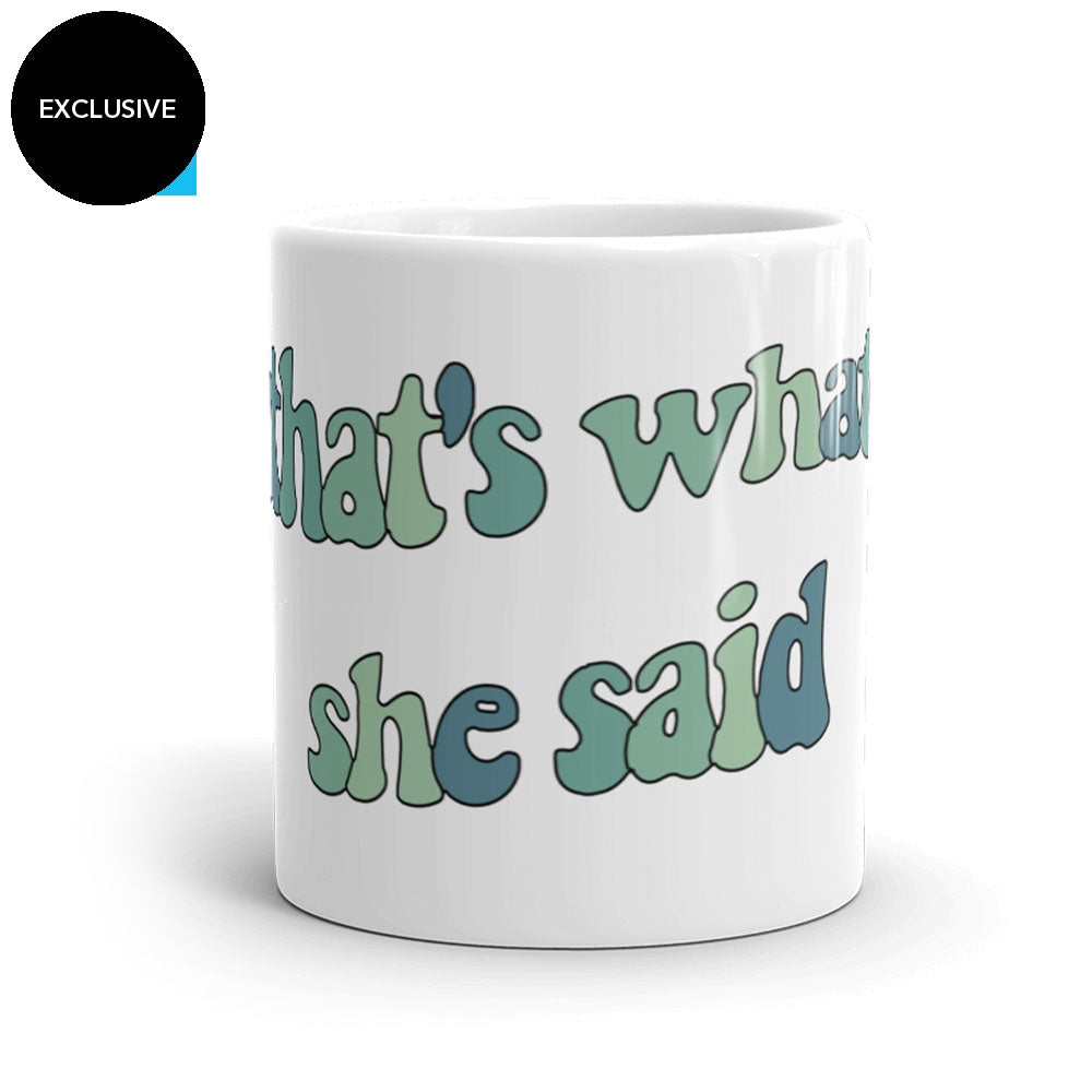 That's What She Said Mug