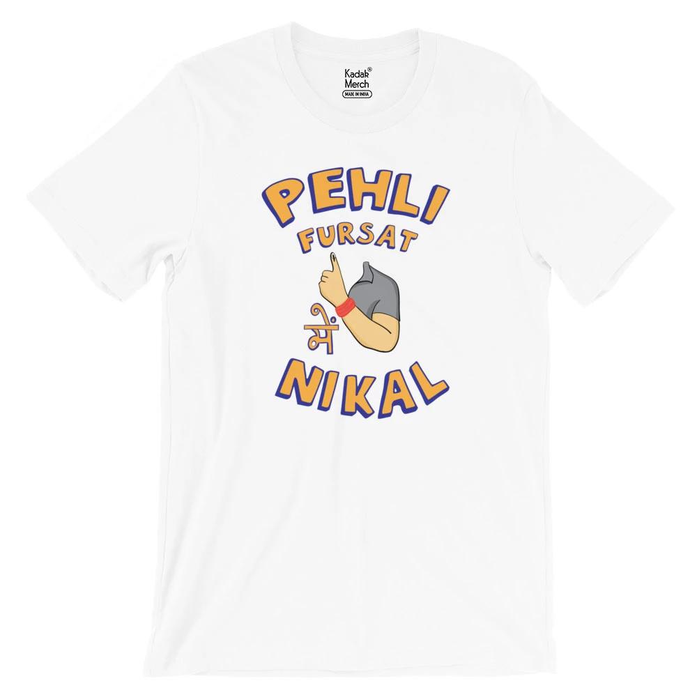 Pehli Fursat Mei Nikal T-Shirt