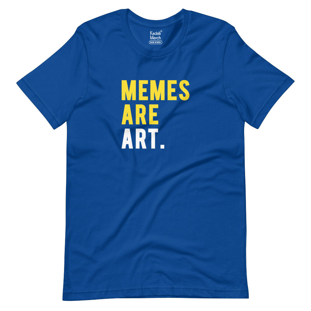Memes are Art T-Shirt