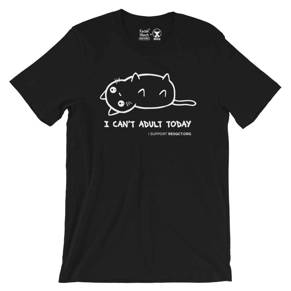 I Cannot Adult Today T-Shirt