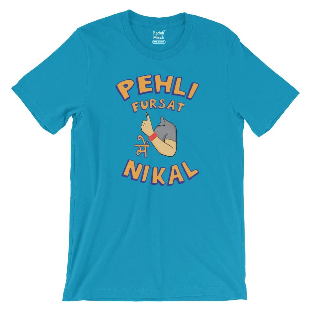Pehli Fursat Mei Nikal T-Shirt