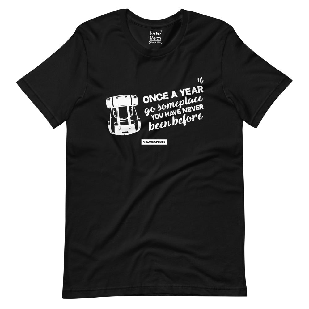 Once a year go Somewhere T-Shirt