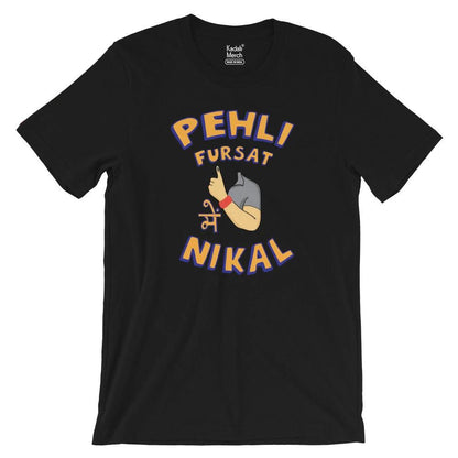 Pehli Fursat Mei Nikal T-Shirt