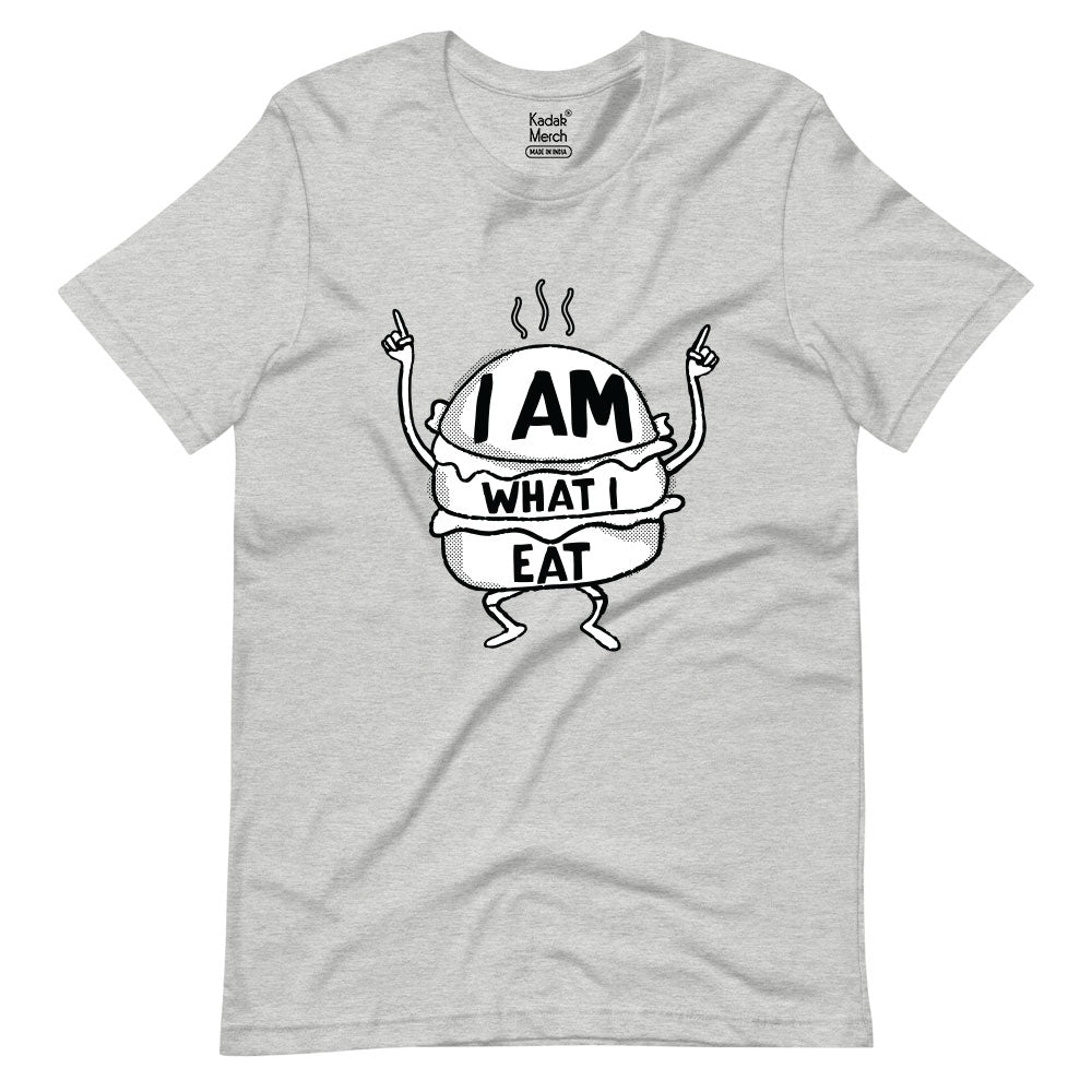 I am what I eat T-Shirt