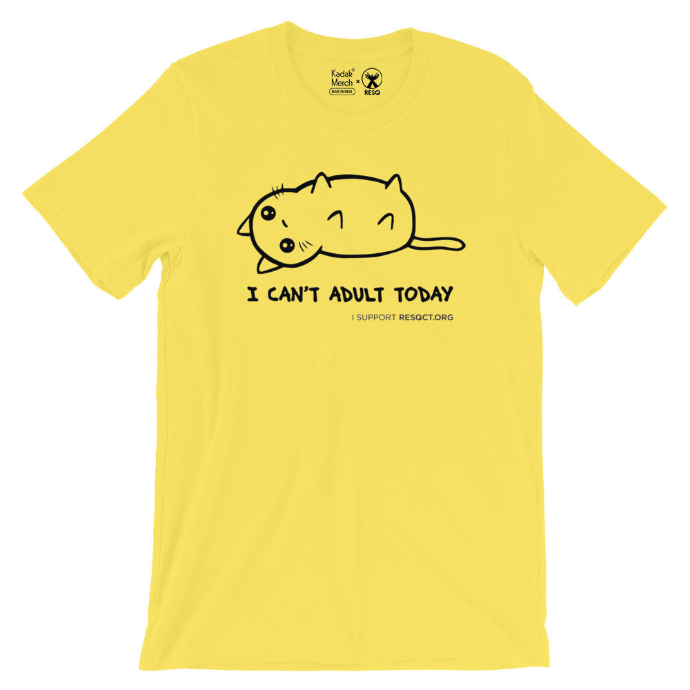 I Cannot Adult Today T-Shirt