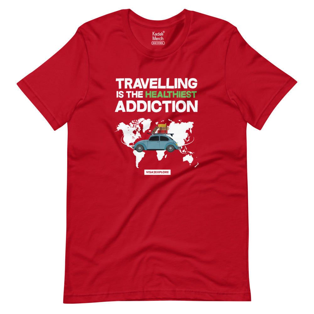 Travelling is the Healthiest Addiction T-Shirt