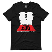 Dude | Me aur meri ego graphic T-shirt | Alright!