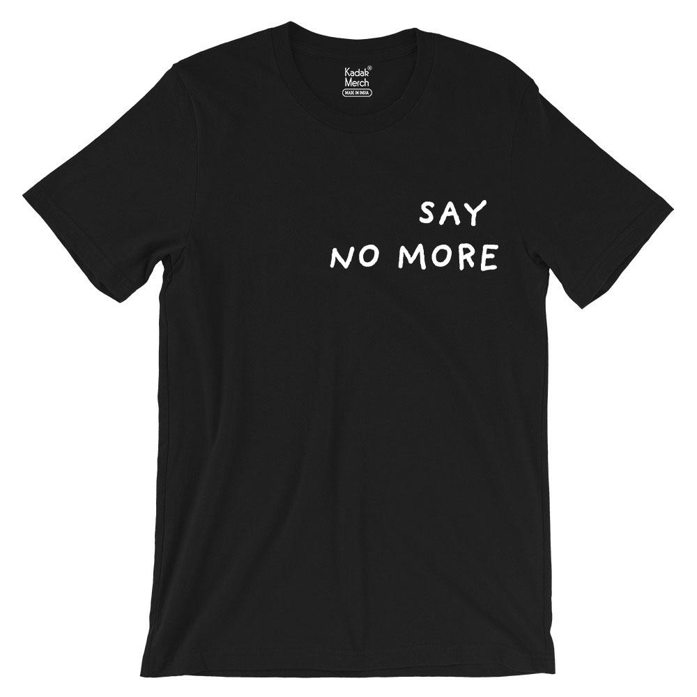 Say No More T-Shirt