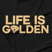 Life Is Golden T-Shirt