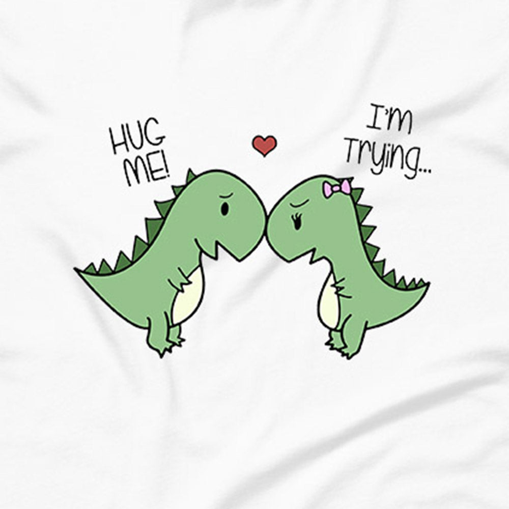 Hug Me! I'm Trying T-Shirt