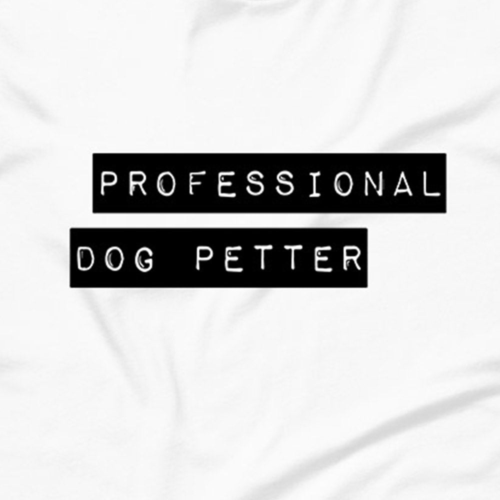 Professional Dog Petter T-Shirt