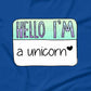 Hello I'm a Unicorn T-Shirt
