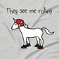They See Me Rolling T-Shirt
