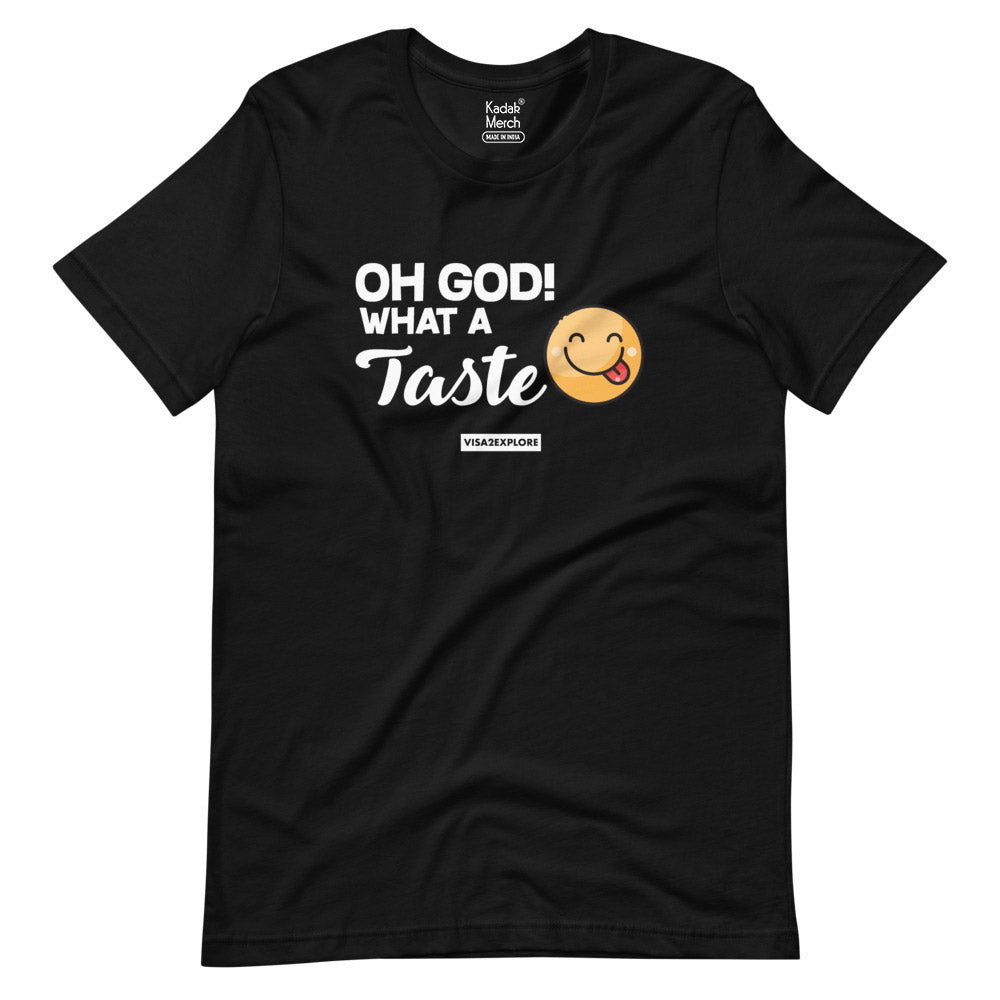 Oh God! What a Taste T-Shirt