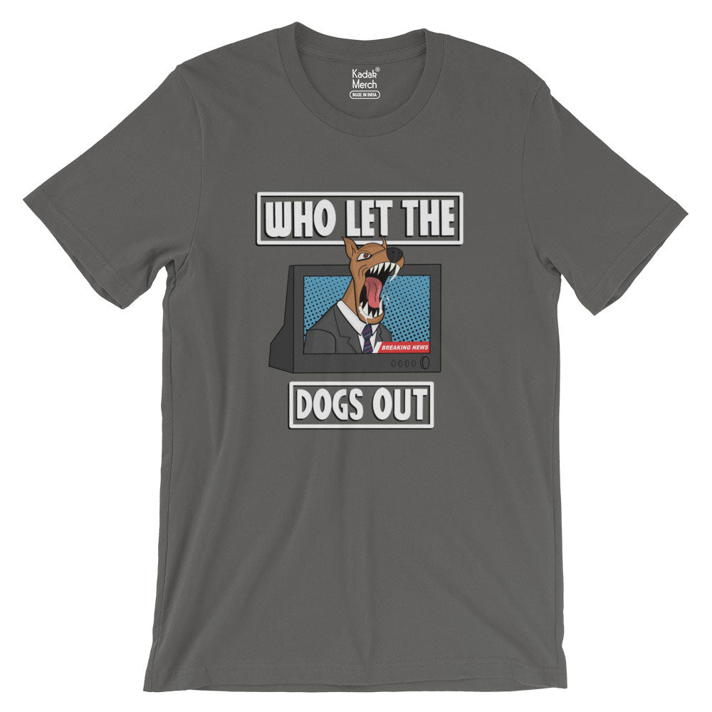 Who Let The Dogs Out T-Shirt
