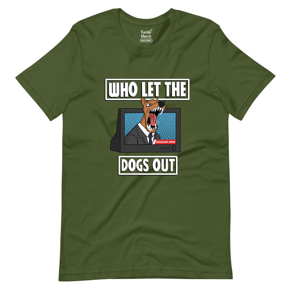 Who Let The Dogs Out T-Shirt